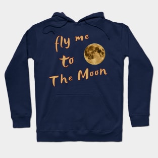 Fly me to the moon - nasa - space Hoodie